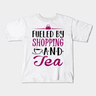 Fueled by Shopping and Tea Kids T-Shirt